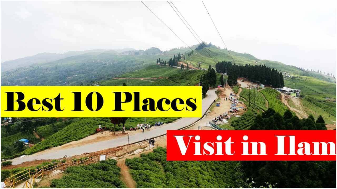 Best Places to Visit in Ilam